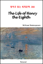 The Life of Henry the Eighth - 영어로 읽는 세계문학 280