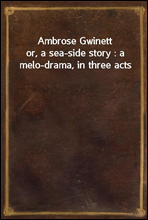 Ambrose Gwinett
or, a sea-side story