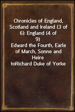 Chronicles of England, Scotland and Ireland (3 of 6)