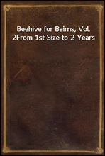 Beehive for Bairns, Vol. 2
From 1st Size to 2 Years