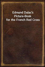 Edmund Dulac`s Picture-Book for the French Red Cross