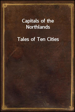 Capitals of the Northlands
Tales of Ten Cities