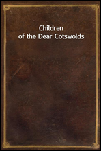 Children of the Dear Cotswolds