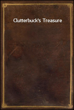 Clutterbuck's Treasure